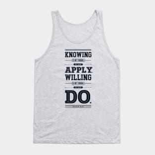 Lab No. 4 Knowing Is Not Enough Johann Wolfgang Von Goethe Motivational Quote Tank Top